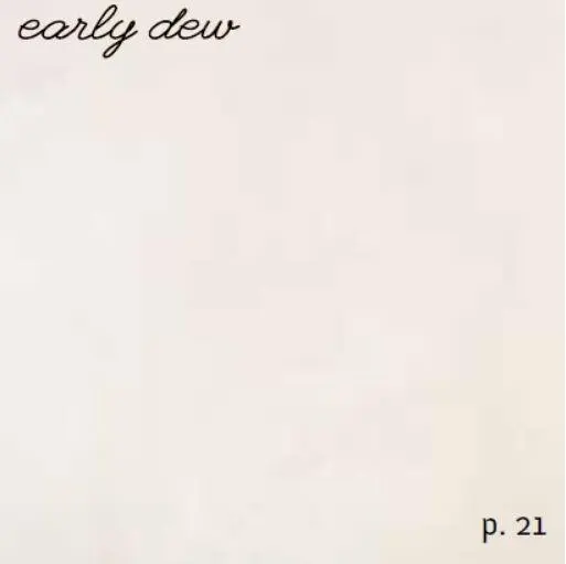 early dew