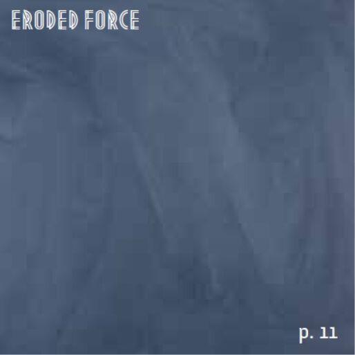eroded force