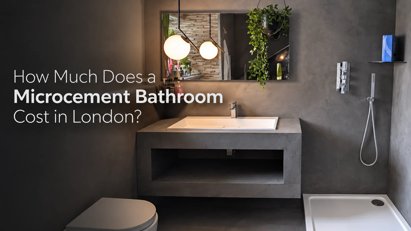 How Much Does a Microcement Bathroom Cost in London? How Much Does a Microcement Bathroom Cost in London?